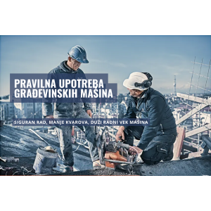 Pravilna upotreba građevinskih mašina: Kako produžiti vek trajanja opreme